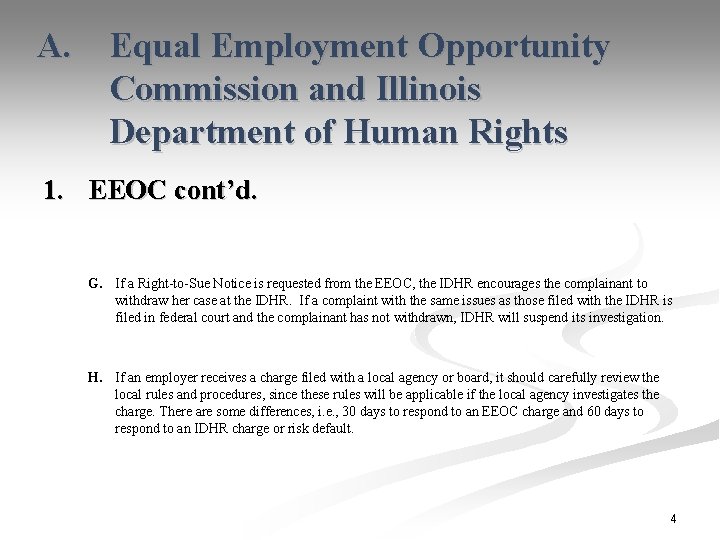 A. Equal Employment Opportunity Commission and Illinois Department of Human Rights 1. EEOC cont’d.