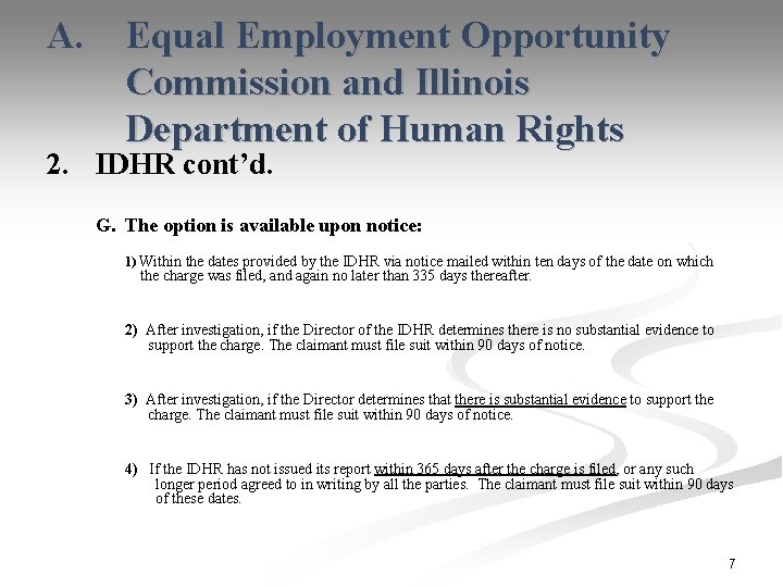 A. Equal Employment Opportunity Commission and Illinois Department of Human Rights 2. IDHR cont’d.