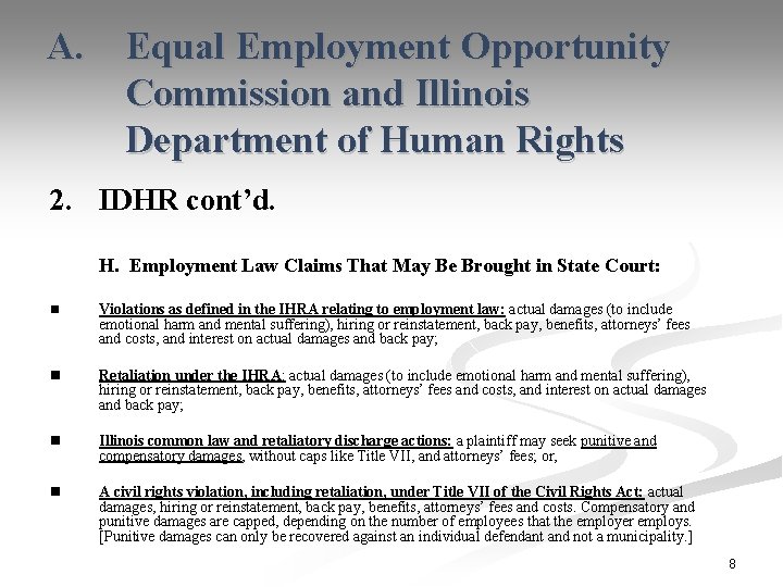 A. Equal Employment Opportunity Commission and Illinois Department of Human Rights 2. IDHR cont’d.