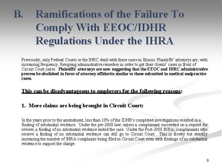 B. Ramifications of the Failure To Comply With EEOC/IDHR Regulations Under the IHRA Previously,