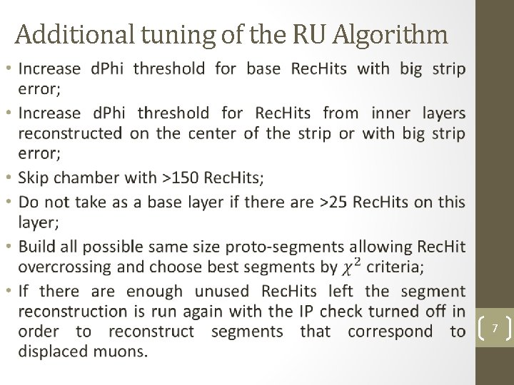 Additional tuning of the RU Algorithm 7 