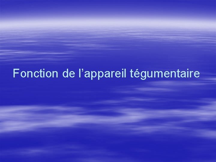 Fonction de l’appareil tégumentaire 