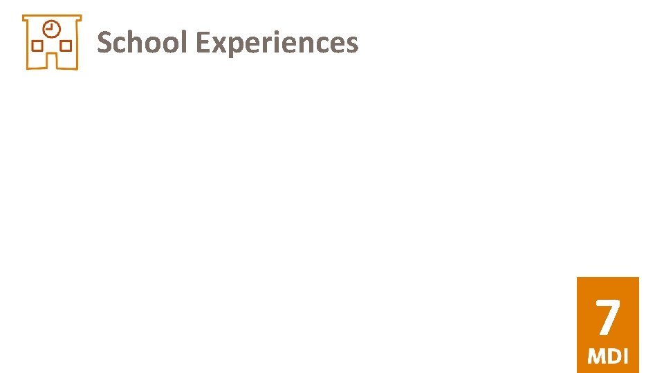 School Experiences 7 