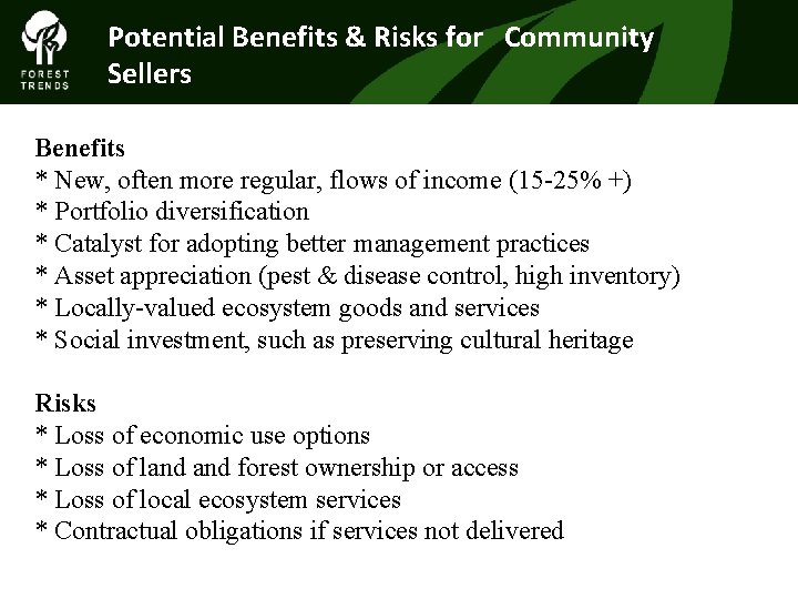 Potential Benefits & Risks for Community Sellers Benefits * New, often more regular, flows