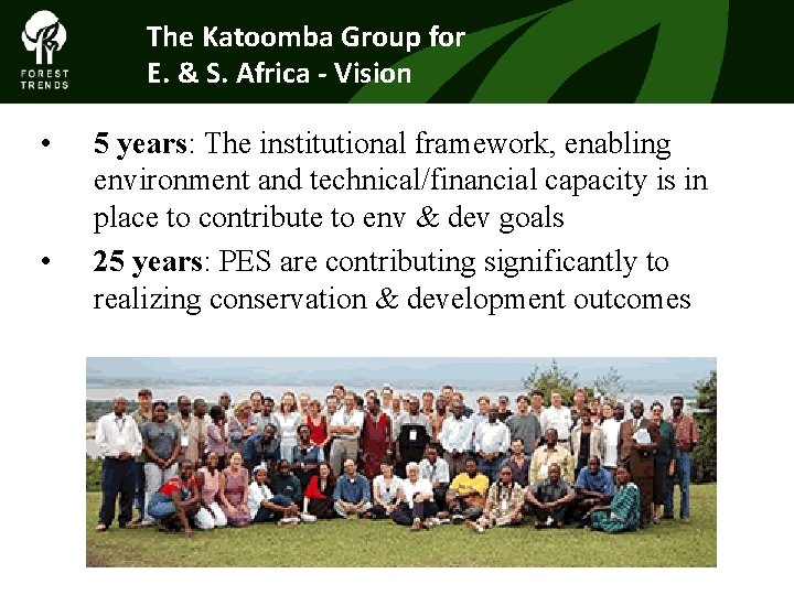 The Katoomba Group for E. & S. Africa - Vision • • 5 years: