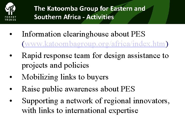The Katoomba Group for Eastern and Southern Africa - Activities • • • Information