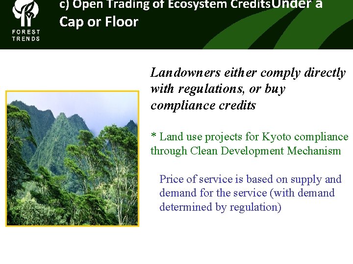 c) Open Trading of Ecosystem Credits Under a Cap or Floor Landowners either comply