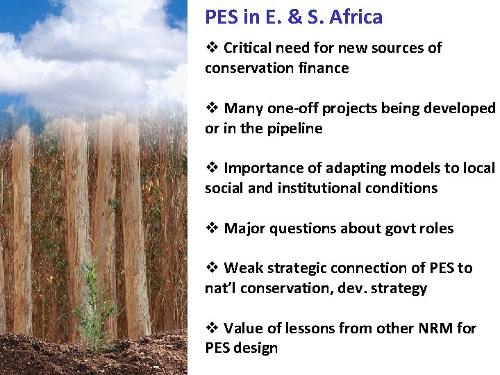 PES in E. & S. Africa v Critical need for new sources of conservation