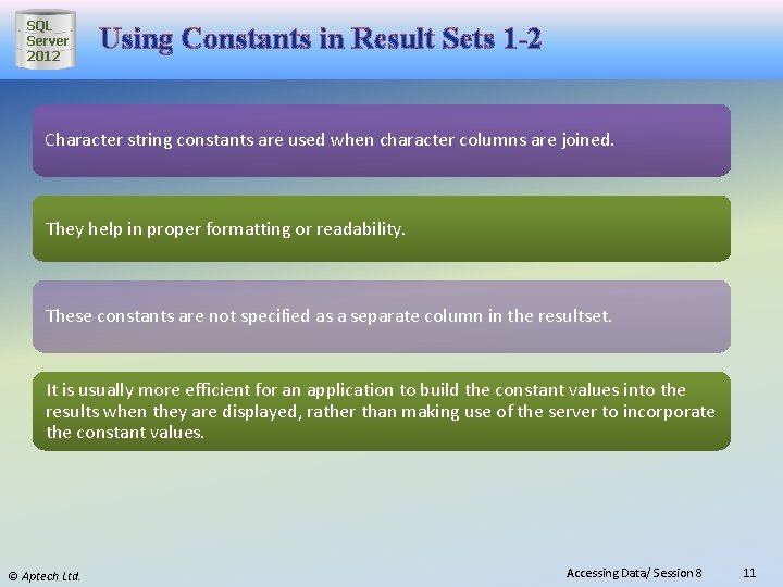 SQL Server 2012 Using Constants in Result Sets 1 -2 Character string constants are