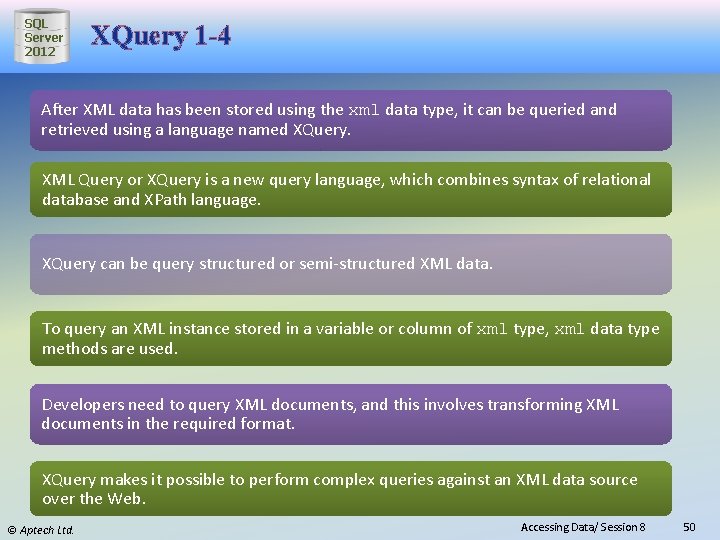 SQL Server 2012 XQuery 1 -4 After XML data has been stored using the