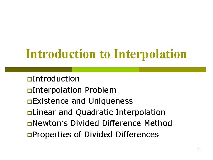 Introduction to Interpolation p. Introduction p. Interpolation Problem p. Existence and Uniqueness p. Linear