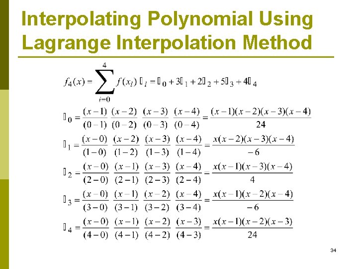 Interpolating Polynomial Using Lagrange Interpolation Method 34 