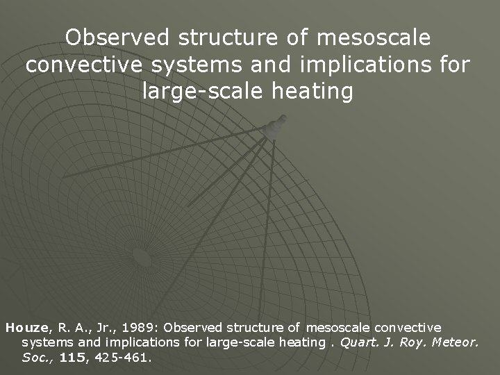 Observed structure of mesoscale convective systems and implications for large-scale heating Houze, R. A.
