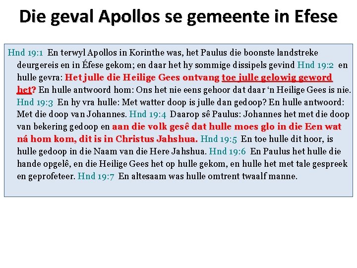 Die geval Apollos se gemeente in Efese Hnd 19: 1 En terwyl Apollos in