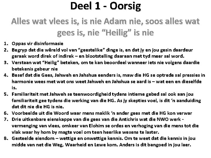 Deel 1 - Oorsig Alles wat vlees is, is nie Adam nie, soos alles