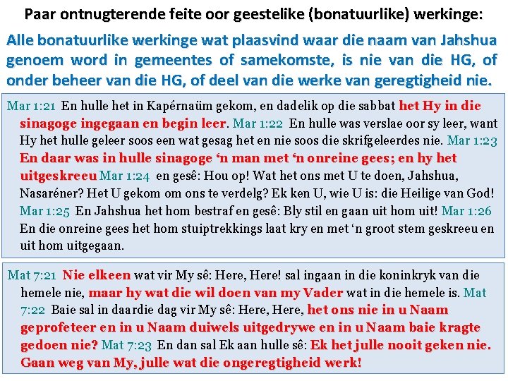 Paar ontnugterende feite oor geestelike (bonatuurlike) werkinge: Alle bonatuurlike werkinge wat plaasvind waar die