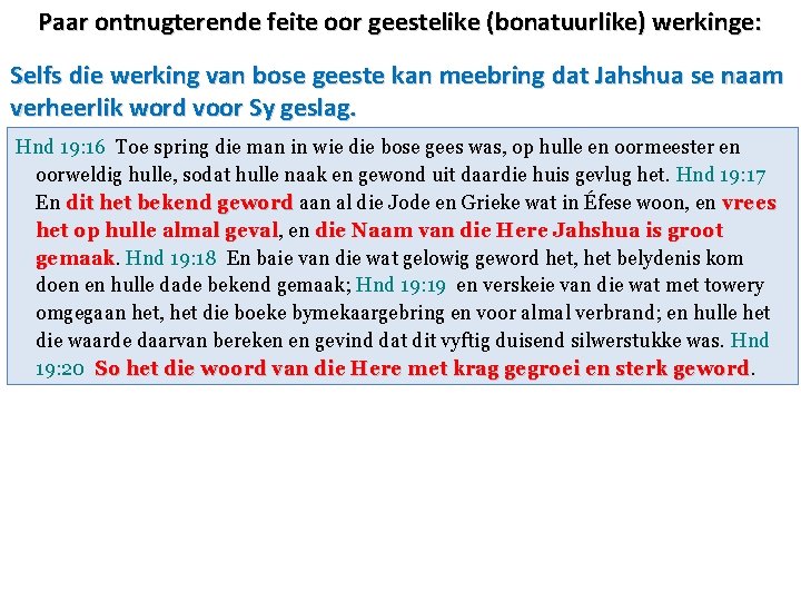 Paar ontnugterende feite oor geestelike (bonatuurlike) werkinge: Selfs die werking van bose geeste kan