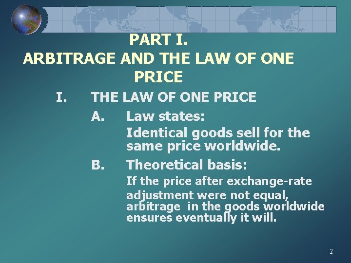 PART I. ARBITRAGE AND THE LAW OF ONE PRICE I. THE LAW OF ONE