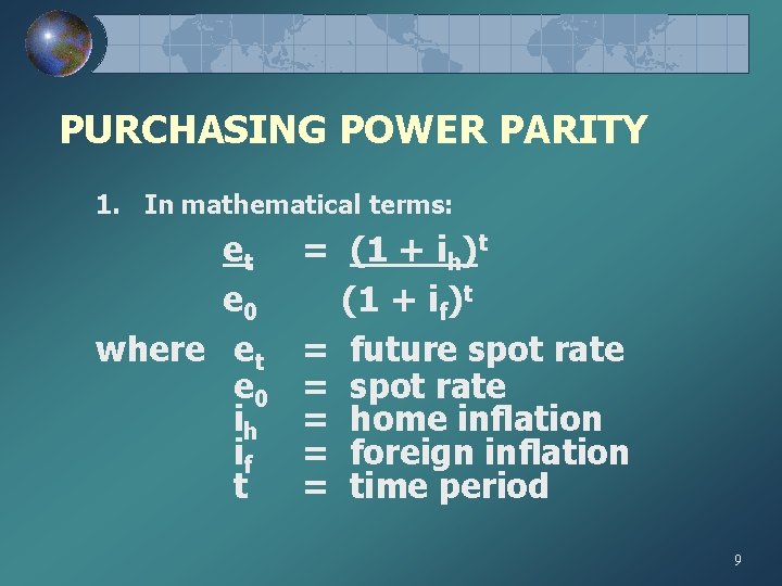 PURCHASING POWER PARITY 1. In mathematical terms: et e 0 where et e 0