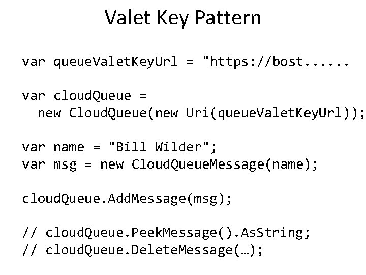 Valet Key Pattern var queue. Valet. Key. Url = "https: //bost. . . var Valet Key Pattern var queue. Valet. Key. Url = "https: //bost. . . var