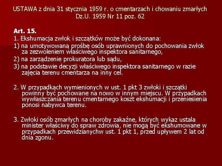 USTAWA z dnia 31 stycznia 1959 r. o cmentarzach i chowaniu zmarłych Dz. U.