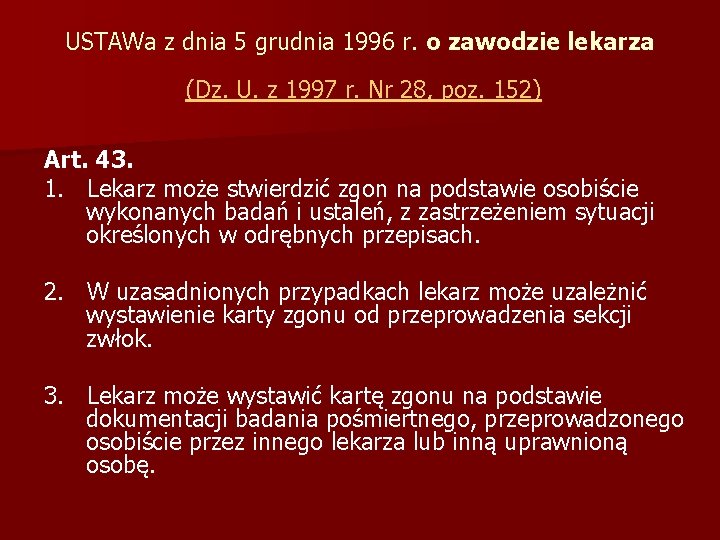 USTAWa z dnia 5 grudnia 1996 r. o zawodzie lekarza (Dz. U. z 1997