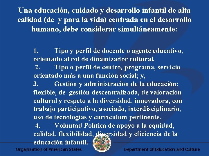 Una educación, cuidado y desarrollo infantil de alta calidad (de y para la vida)