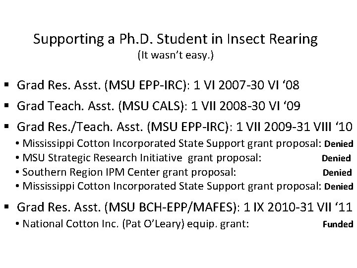 Supporting a Ph. D. Student in Insect Rearing (It wasn’t easy. ) § Grad Supporting a Ph. D. Student in Insect Rearing (It wasn’t easy. ) § Grad