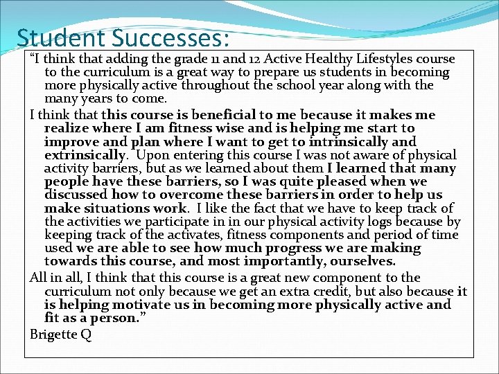 Student Successes: “I think that adding the grade 11 and 12 Active Healthy Lifestyles