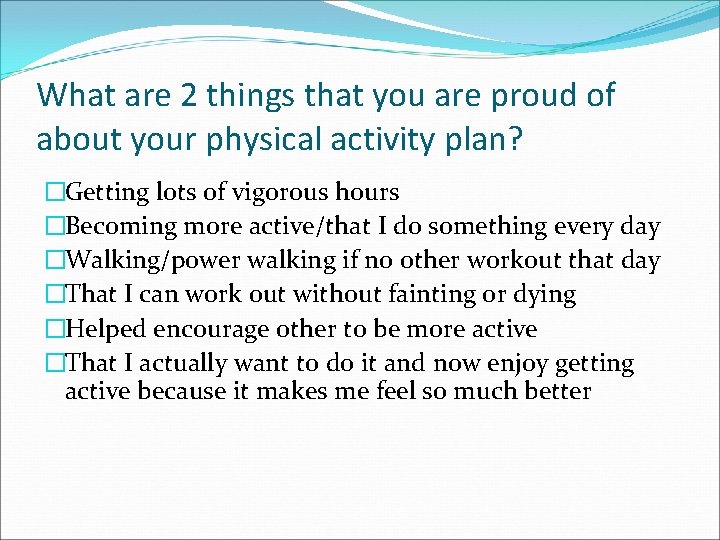 What are 2 things that you are proud of about your physical activity plan?
