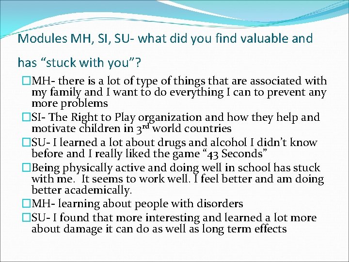 Modules MH, SI, SU- what did you find valuable and has “stuck with you”?