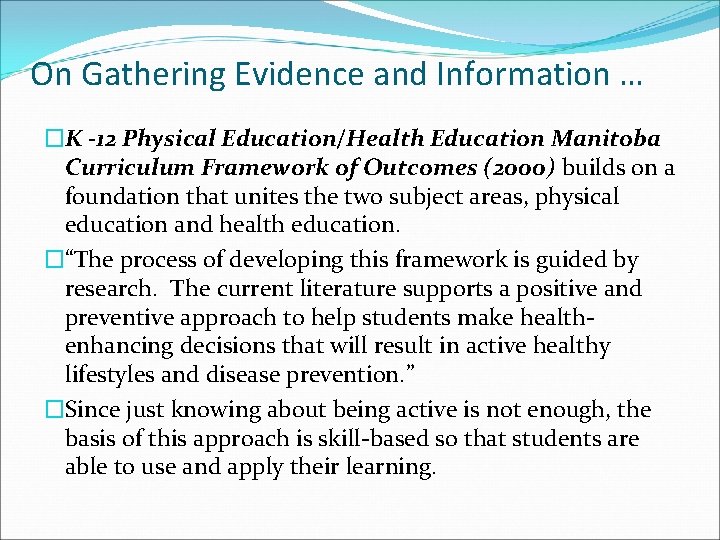 On Gathering Evidence and Information … �K -12 Physical Education/Health Education Manitoba Curriculum Framework