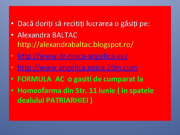 • Dacă doriți să recitiți lucrarea o găsiți pe: • Alexandra BALTAC http: • Dacă doriți să recitiți lucrarea o găsiți pe: • Alexandra BALTAC http: