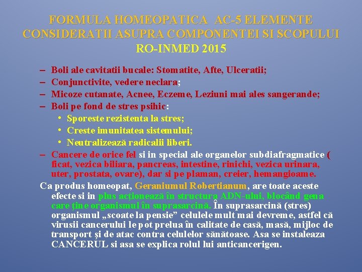 FORMULA HOMEOPATICA AC-5 ELEMENTE CONSIDERATII ASUPRA COMPONENTEI SI SCOPULUI RO-INMED 2015 – – Boli FORMULA HOMEOPATICA AC-5 ELEMENTE CONSIDERATII ASUPRA COMPONENTEI SI SCOPULUI RO-INMED 2015 – – Boli