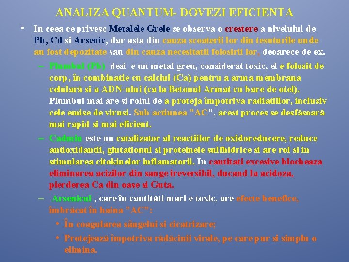 ANALIZA QUANTUM- DOVEZI EFICIENTA • In ceea ce privesc Metalele Grele se observa o ANALIZA QUANTUM- DOVEZI EFICIENTA • In ceea ce privesc Metalele Grele se observa o