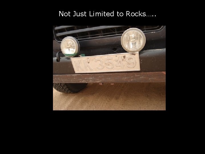 Not Just Limited to Rocks…. . 