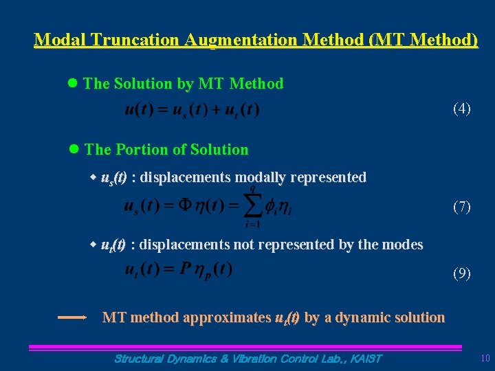 Modal Truncation Augmentation Method (MT Method) l The Solution by MT Method (4) l