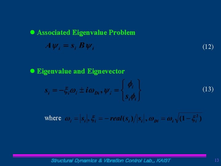 l Associated Eigenvalue Problem (12) l Eigenvalue and Eignevector (13) where Structural Dynamics &