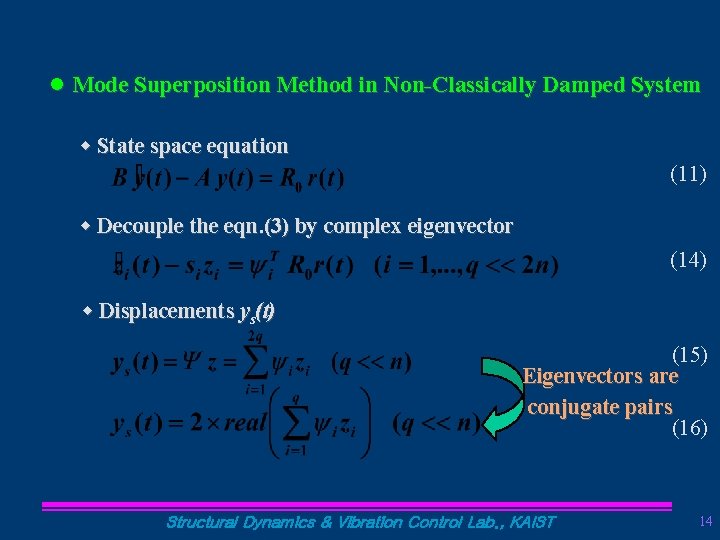 l Mode Superposition Method in Non-Classically Damped System w State space equation (11) w