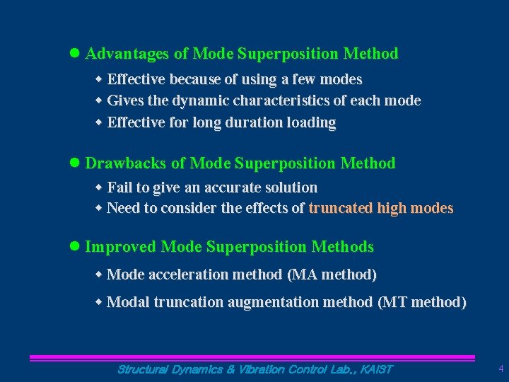 l Advantages of Mode Superposition Method w Effective because of using a few modes