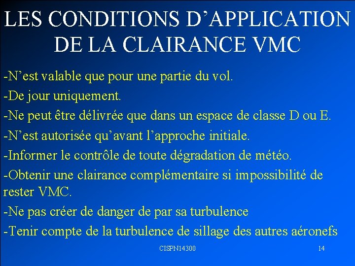 LES CONDITIONS D’APPLICATION DE LA CLAIRANCE VMC -N’est valable que pour une partie du