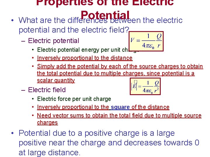  • Properties of the Electric Potential What are the differences between the electric