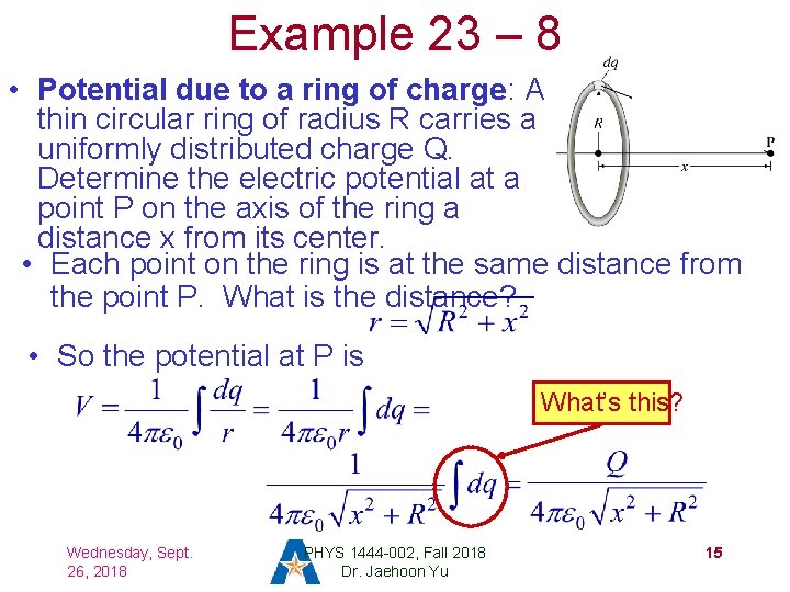 Example 23 – 8 • Potential due to a ring of charge: A thin