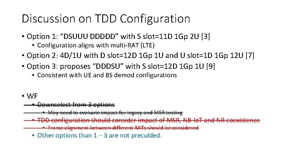 Discussion on TDD Configuration • Option 1: “DSUUU DDDDD” with S slot=11 D 1