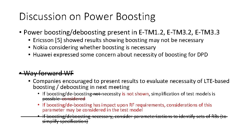 Discussion on Power Boosting • Power boosting/deboosting present in E-TM 1. 2, E-TM 3.
