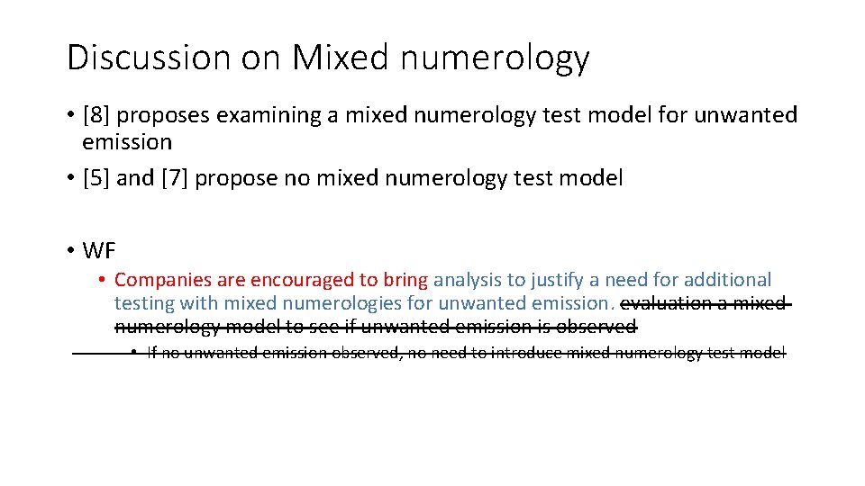 Discussion on Mixed numerology • [8] proposes examining a mixed numerology test model for