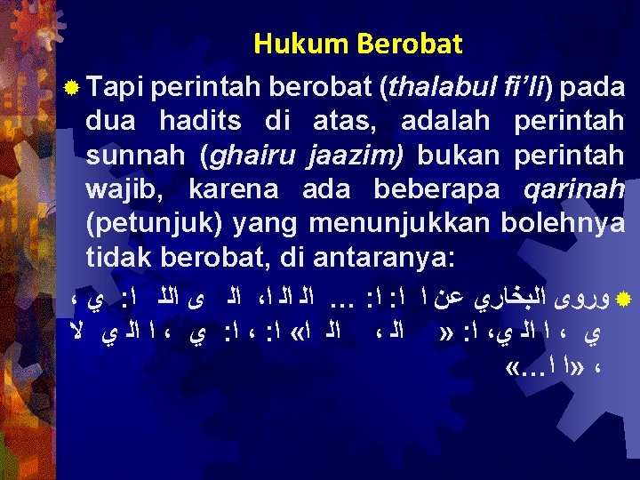 Hukum Berobat ® Tapi perintah berobat (thalabul fi’li) pada dua hadits di atas, adalah