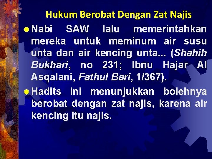 Hukum Berobat Dengan Zat Najis ® Nabi SAW lalu memerintahkan mereka untuk meminum air