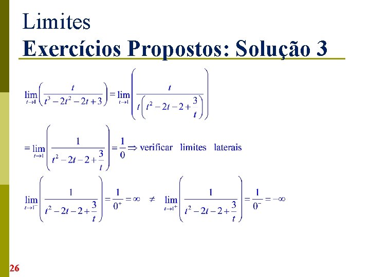 Limites Exercícios Propostos: Solução 3 26 