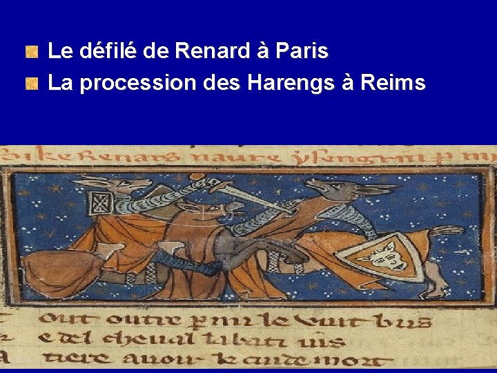  Le défilé de Renard à Paris La procession des Harengs à Reims 